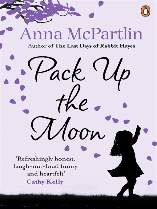 Title details for Pack Up the Moon by Anna McPartlin - Wait list
